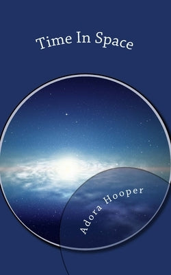 Time In Space by Hooper, Adora