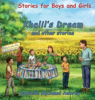 Khalil's Dream and other stories: Stories for Boys and Girls by Michaud Aubrey, Danielle