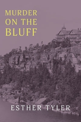 Murder on the Bluff by Tyler, Esther
