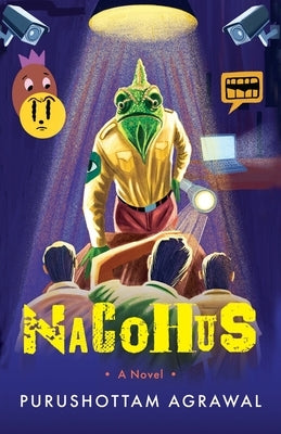 NaCoHuS A NOVEL by Agrawal, Purushottam