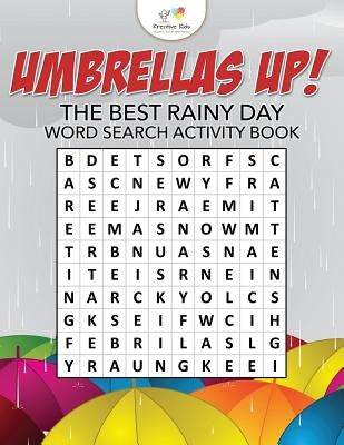 Umbrellas Up! The Best Rainy Day Word Search Activity Book by Kreative Kids