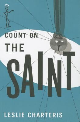 Count on the Saint by Charteris, Leslie