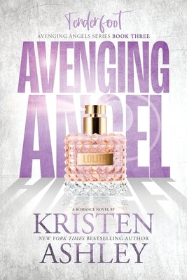 Avenging Angels by Ashley, Kristen