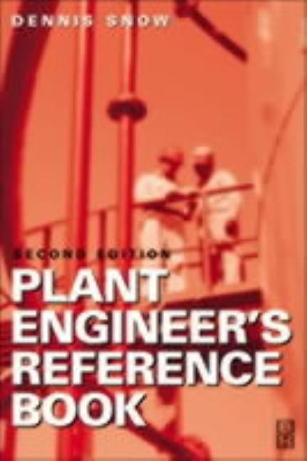 Plant Engineer's Reference Book by Snow, Dennis A.