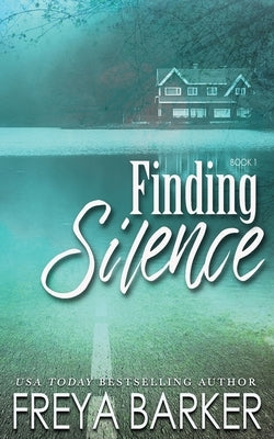 Finding Silence by Barker, Freya