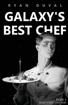 Galaxy's Best Chef by Duval, Ryan