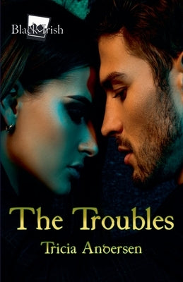 The Troubles by Andersen, Tricia