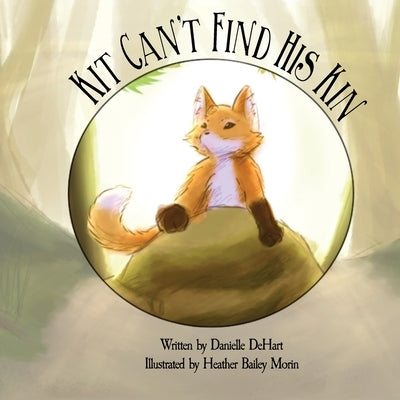 Kit Can't Find His Kin by Dehart, Danielle