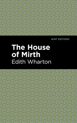 The House of Mirth by Wharton, Edith