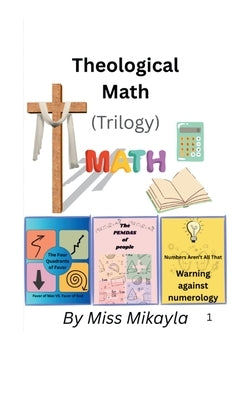 Theological Math by Williams, Mikayla Grace