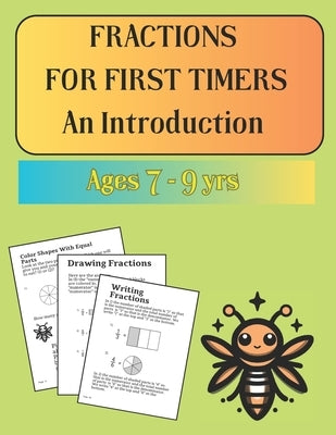 Fractions for First Timers - An introduction: An Introduction for Ages 7- 9 by Edwards, Mary G.