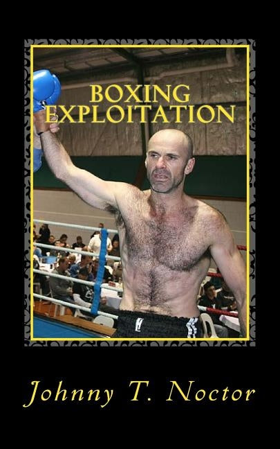Boxing Exploitation by Noctor, Johnny T.