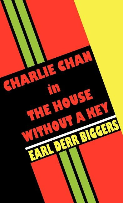 Charlie Chan in the House Without a Key by Biggers, Earl Derr
