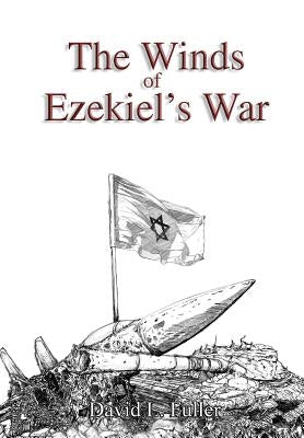 The Winds of Ezekiel's War by Fuller, David L.