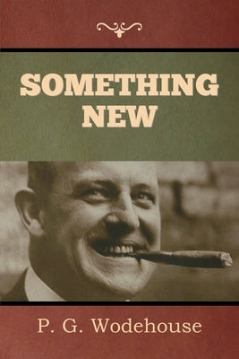 Something New by Wodehouse, P. G.