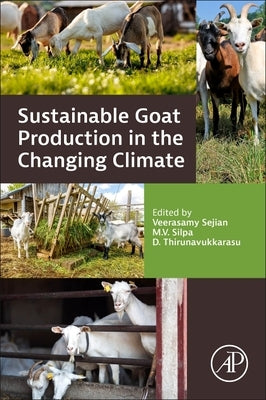 Sustainable Goat Production in the Changing Climate by Sejian, Veerasamy