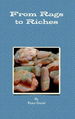 From Rags to Riches by Greisl, Peter