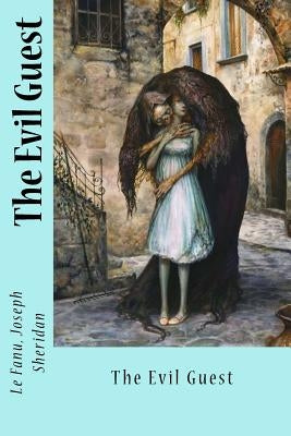 The Evil Guest by Sir Angels