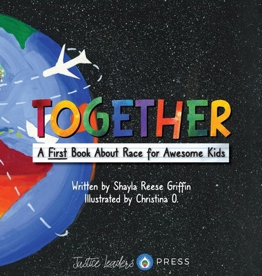 Together: A First Book About Race for Awesome Kids by Griffin, Shayla Reese