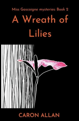 A Wreath of Lilies by Allan, Caron