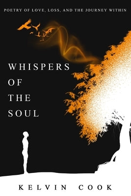 Whispers Of The Soul by Cook, Kelvin