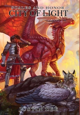 Scales and Honor: City of Light: Director's Cut (Hard Cover) by Lee, Justin