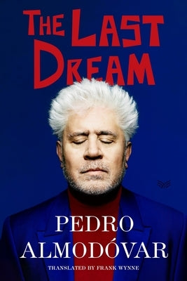 The Last Dream by Almodar, Pedro