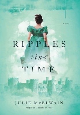 Ripples in Time by McElwain, Julie