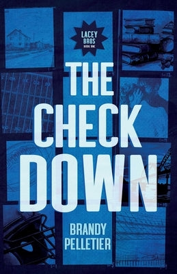 The Check Down by Pelletier, Brandy