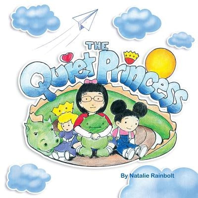 The Quiet Princess by Rainbolt, Natalie