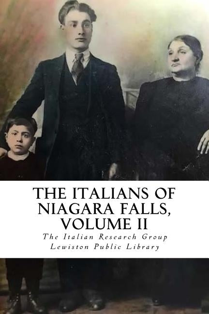 The Italians of Niagara Falls, Volume II by Kratts, Michelle Ann