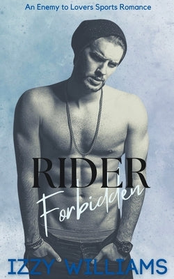 Rider Forbidden by Williams, Izzy