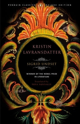 Kristin Lavransdatter: (Penguin Classics Deluxe Edition) by Undset, Sigrid