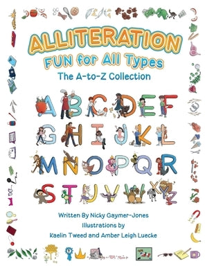 Alliteration Fun For All Types: The A to Z Collection by Gaymer-Jones, Nicky