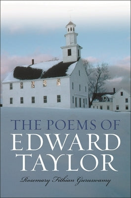 The Poems of Edward Taylor: A Reference Guide by Guruswamy, Rosemary F.