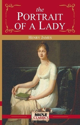 The Portrait of a Lady by James H.