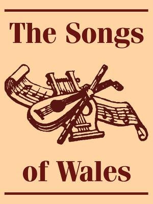 The Songs of Wales by Richards, Brinley