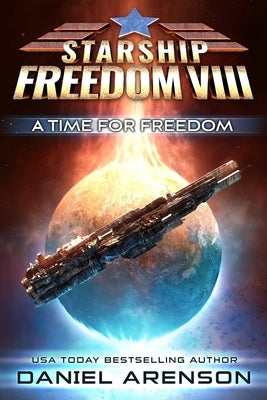 A Time for Freedom by Arenson, Daniel
