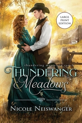 Thundering Meadows: A Marriage of Convenience Western Historical Romance (Large Print) by Neiswanger, Nicole