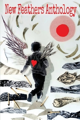 New Feathers Anthology 2024 by Fox, Wade