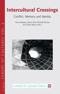Intercultural Crossings: Conflict, Memory and Identity by Dubrulle, Mark