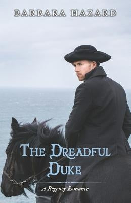 The Dreadful Duke by Hazard, Barbara