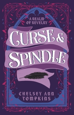 Curse and Spindle by Tompkins, Chelsey Ann