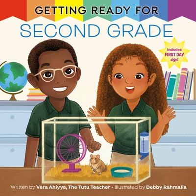 Getting Ready for Second Grade: A First Day of School Book by Ahiyya, Vera