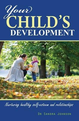Your Child's Development by Johnson, Sandra Lucille J.