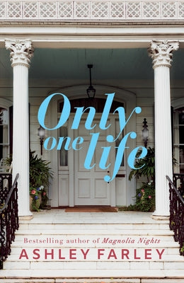 Only One Life by Farley, Ashley