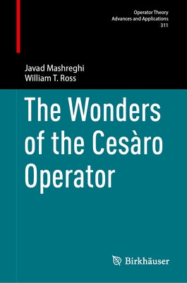The Wonders of the Cesàro Operator by Mashreghi, Javad