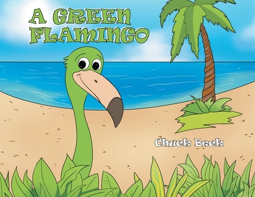 A Green Flamingo by Beck, Chuck