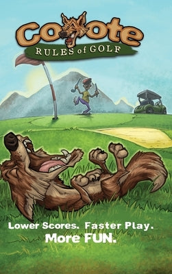 Coyote Rules of Golf by Sieck, Ronald E.