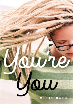 You're You by Bach, Mette